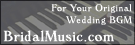 披露宴・結婚式のBGM - BridalMusic.com -